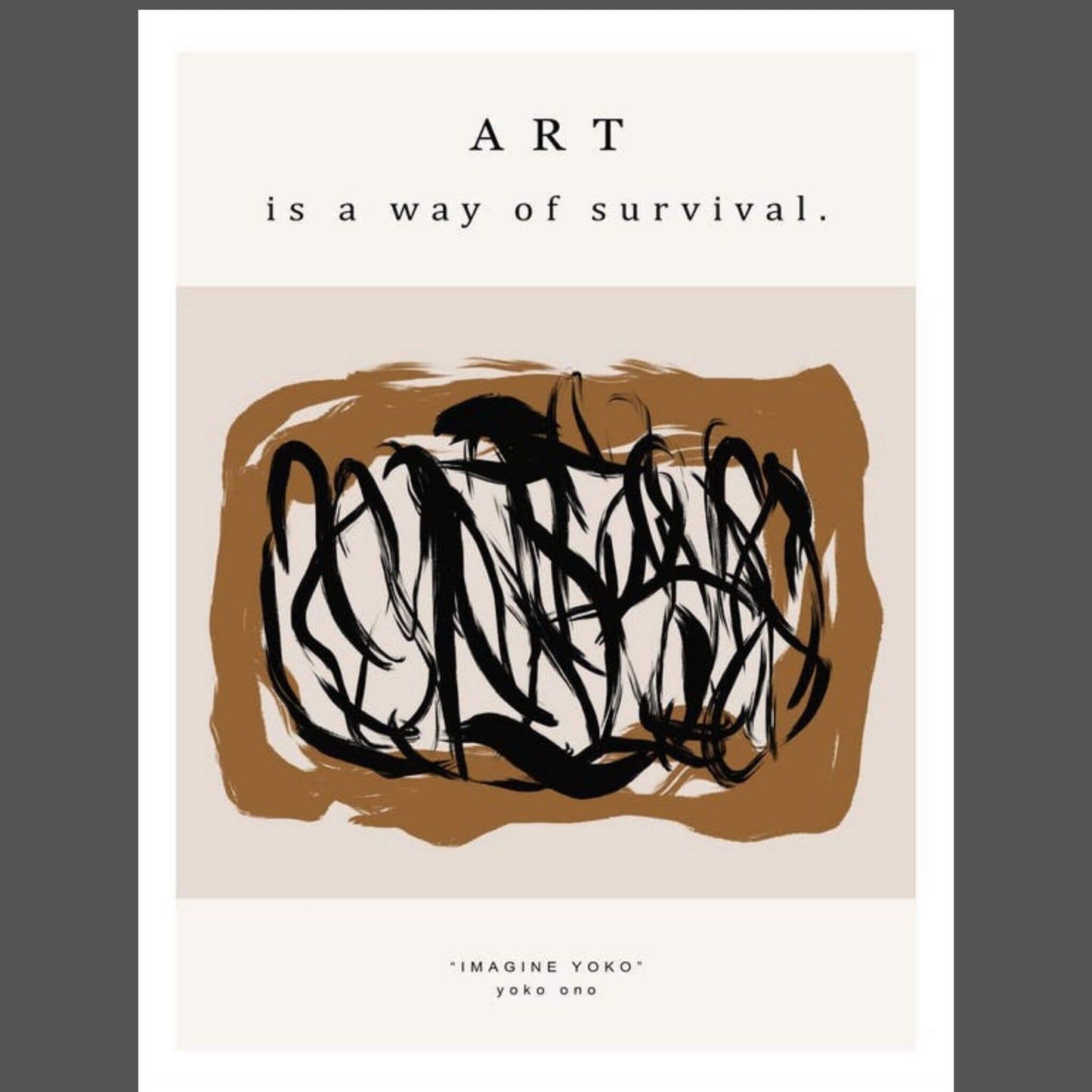 No.5 Poster Art is a way of survival by Yoko Ono 30x40 - Unik by Nature